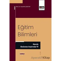 Eğitim Bilimleri Alanında Uluslararası Araştırmalar VII