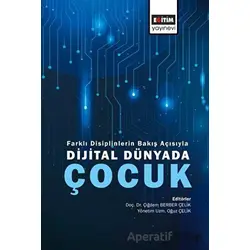 Farklı Disiplinlerin Bakış Açısıyla Dijital Dünyada Çocuk