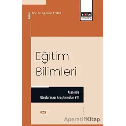 Eğitim Bilimleri Alanında Uluslararası Araştırmalar VIII