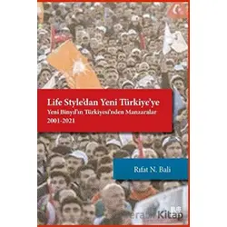 Life Style’dan Yeni Türkiye’ye - Rıfat N. Bali - Libra Yayınları