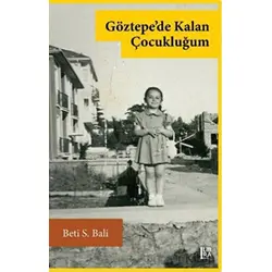 Göztepede Kalan Çocukluğum - Beti S. Bali - Libra Yayınları