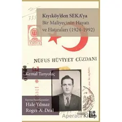 Kıyıköy’den SEKA’ya - Kemal Tanyolaç - Libra Yayınları