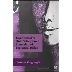 Yaşar Kemal ve Dido Sotiriyu’nun Romanlarında Toplumsal Bellek