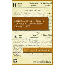 Sürgün: Aşkale’ye Gönderilen Konstanti N. Kürkçüoğlu’nun Günlüğü (1943)