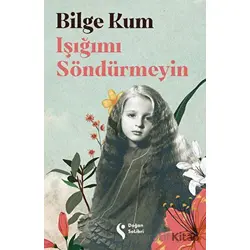 Işığımı Söndürmeyin - Bilge Kum - Doğan Solibri