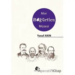 Mor Böğürtlen Müzesi - Yusuf Akın - Meşe Kitaplığı