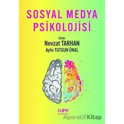 Sosyal Medya Psikolojisi - Nevzat Tarhan - Der Yayınları