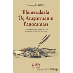 Efemeralarla Üç Araştırmanın Panoraması - Eminalp Malkoç - Der Yayınları