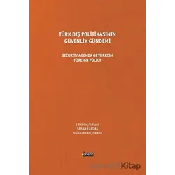 Türk Dış Politikasının Güvenlik Gündemi - Security Agenda Of Turkish Foreign Policy
