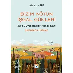 Bizim Köyün İşgal Günleri - Abdullah Efe - Nisan Kitabevi