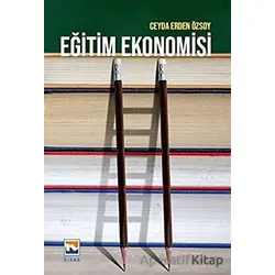 Eğitim Ekonomisi - Ceyda Erden Özsoy - Nisan Kitabevi