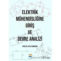 Elektrik Mühendisliğine Giriş ve Devre Analizi - Atila Barkana - Nisan Kitabevi