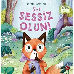 Şşşt! Sessiz Olun! - Nicola Kinnear - Beyaz Balina Yayınları