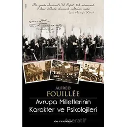 Avrupa Milletlerinin Karakter ve Psikolojileri - Alfred Fouillee - İdil Yayınları