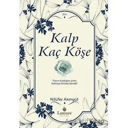 Kalp Kaç Köşe - Nilüfer Akıngül - Lamure Yayınları