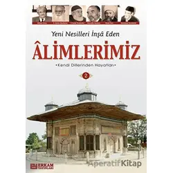 Yeni Nesilleri İnşa Eden Alimlerimiz - 2 - Y. Selman Tan - Erkam Yayınları