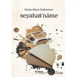 Seyahatname - Huriye Meral Değirmenci - Kadran Medya Yayıncılık