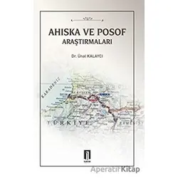 Ahıska ve Posof Araştırmaları - Ünal Kalaycı - İlbilge Yayıncılık