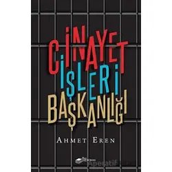 Cinayet İşleri Başkanlığı - Ahmet Eren - The Roman