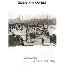 Ömer’in Hikayesi - Ali Kayacan - Deka Yayınları