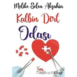 Kalbin Dört Odası - Melike Selen Akşahin - Sarmal Kitabevi