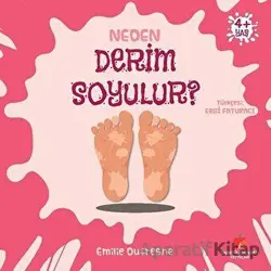 Neden Derim Soyulur? - Emilie Dufresne - Sabri Ülker Vakfı Yayınları