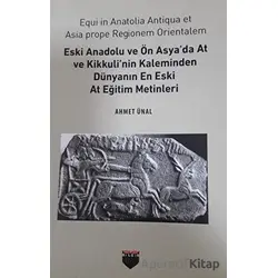 Eski Anadolu ve Ön Asyada At ve Kikkulinin Kaleminden Dünyanın En Eski At Eğitim Merkezi