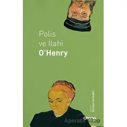 Polis ve İlahi - O. Henry - Epona Kitap