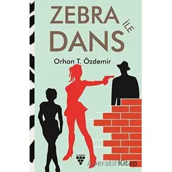 Zebra İle Dans - Orhan T. Özdemir - Urzeni Yayıncılık