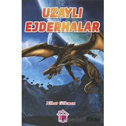 Uzaylı Ejderhalar - Nihat Gökmen - Pembe Çatı Yayınları