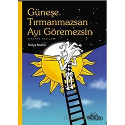 Güneşe Tırmanmazsan Ayı Göremezsin - Hülya Nutku - Pagos Yayınları