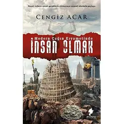 Modern Çağın Kıyametinde - İnsan Olmak - Cengiz Acar - Morena Yayınevi
