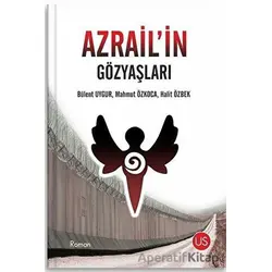 Azrailin Gözyaşları - Bülent Uygur - US Yayınları