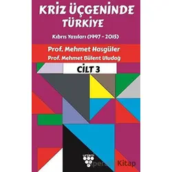 Kriz Üçgeninde Türkiye Cilt 3 - M.Bülent Uludağ - Urzeni Yayıncılık