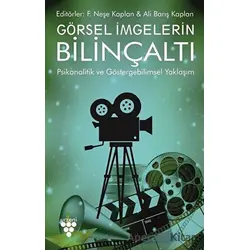Görsel İmgelerin Bilinçaltı - F. Neşe Kaplan - Urzeni Yayıncılık
