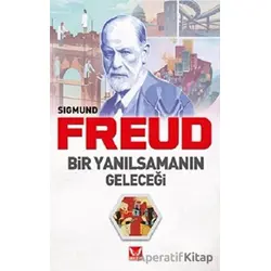 Bir Yanılsamanın Geleceği - Sigmund Freud - İkilem Yayınevi