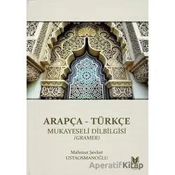 Arapça - Türkçe Mukayeseli Dilbilgisi (Gramer) - Mahmut Şevket Ustaosmanoğlu - Rabbani Yayınevi