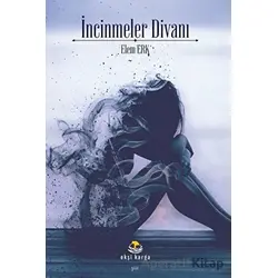 İncinmeler Divanı - Elem Erk - Ekşi Karga Yayınları