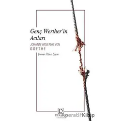 Genç Werther’in Acıları - Johann Wolfgang von Goethe - Dekalog Yayınları