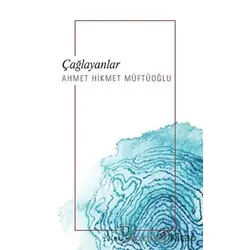 Çağlayanlar - Ahmet Hikmet Müftüoğlu - Dekalog Yayınları