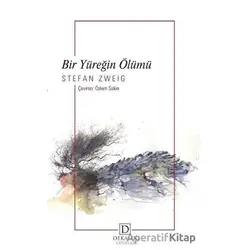 Bir Yüreğin Ölümü - Stefan Zweig - Dekalog Yayınları