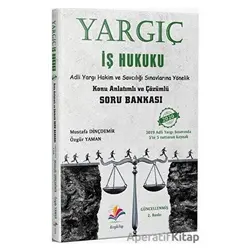 Yargıç İş Hukuku Konu Anlatımlı Ve Çözümlü Soru Bankası - Mustafa Dinçdemir - Dizgi Kitap