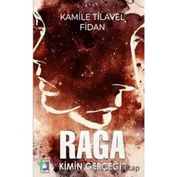 Raga Kimin Gerçeği? - Kamile Tilavel Fidan - Fa Yayınları