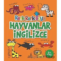 Hayvanlar İngilizce - Renk Renk Boya - Serkan Karakoç - Pal Sokağı Yayınları