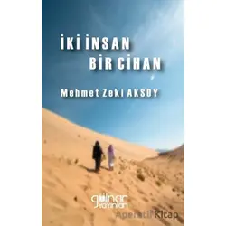 İki İnsan Bir Cihan - Mehmet Zeki Aksoy - Gülnar Yayınları