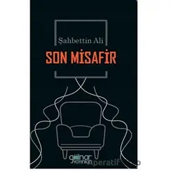 Son Misafir - Şahbettin Ali - Gülnar Yayınları