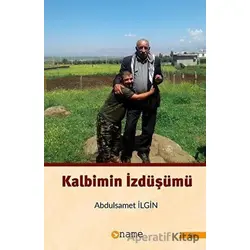 Kalbimin İzdüşümü - Abdulsamet İlgin - Name Yayınları
