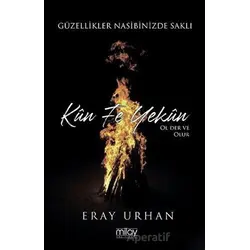 Kün Fe Yekün - Eray Urhan - Milay Yayınları
