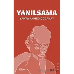 Yanılsama - Yahya Ahmed Doğanay - Milay Yayınları