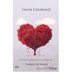 İncir Çekirdeği - Erkan Kurman - Milay Yayınları